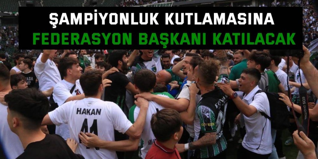 Şampiyonluk kutlamasına Federasyon Başkanı katılacak