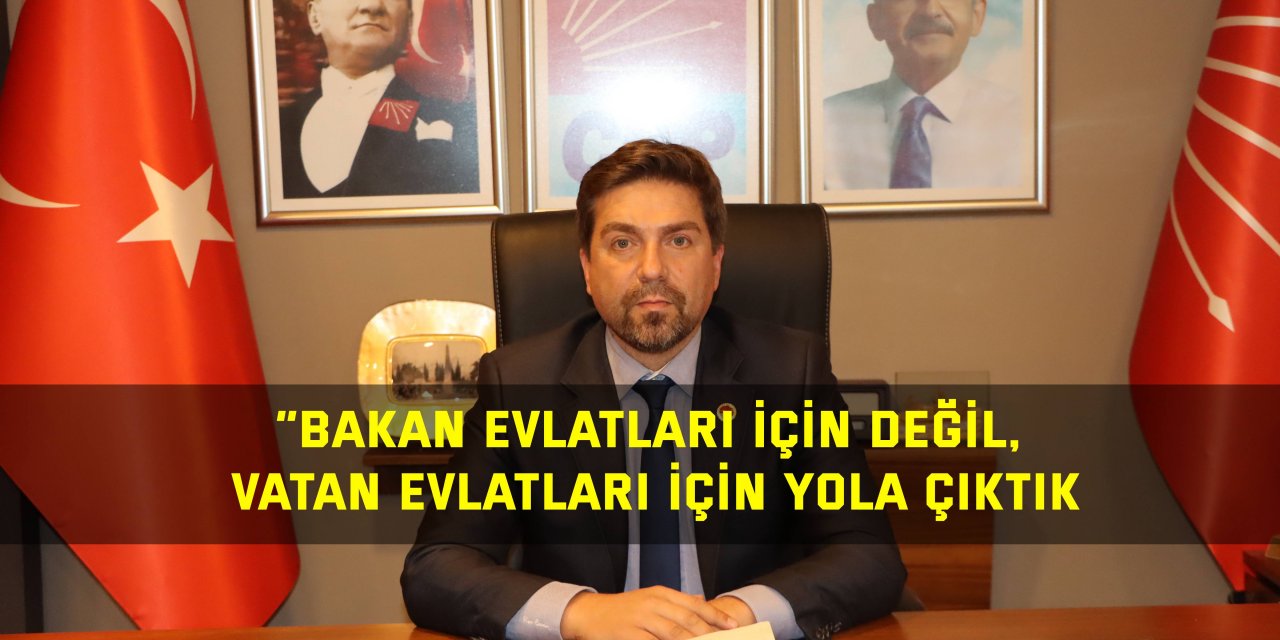 Bülent Sarı: “Bakan evlatları için değil, vatan evlatları için yola çıktık