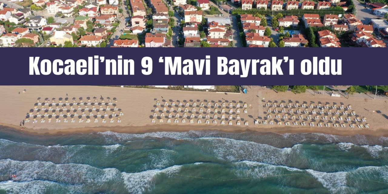 Kocaeli’nin  9  ‘Mavi Bayrak’ı oldu