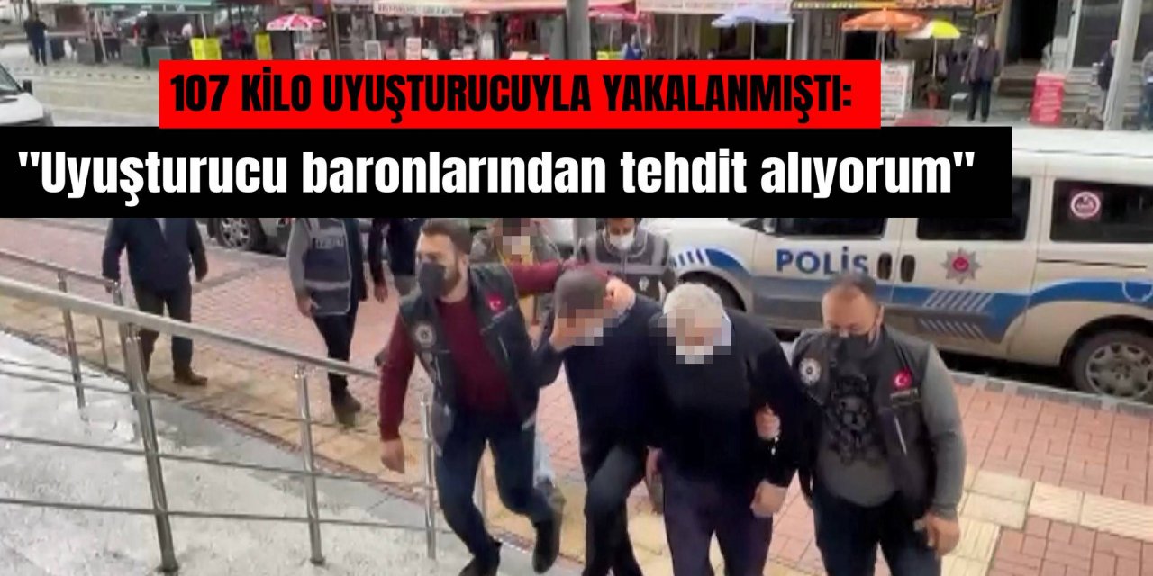 "Uyuşturucu baronlarından tehdit alıyorum"