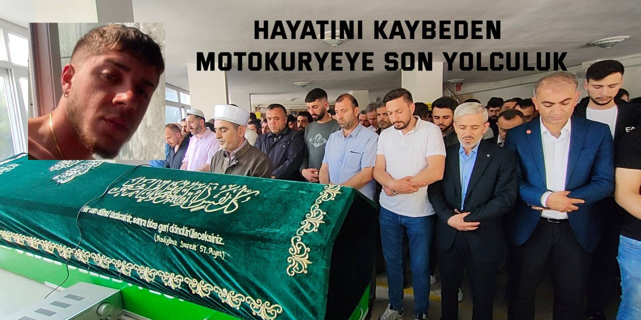 Hayatını kaybeden motokuryeye son yolculuk