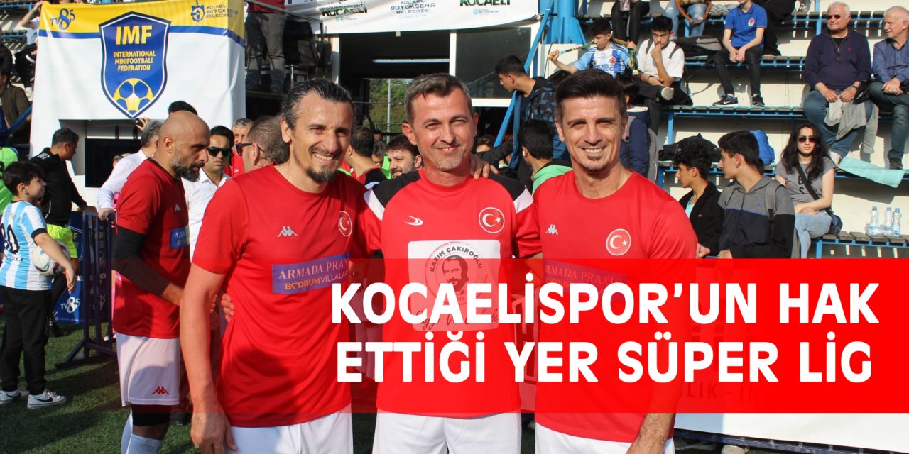 Kocaelispor’un hak ettiği yer Süper Lig