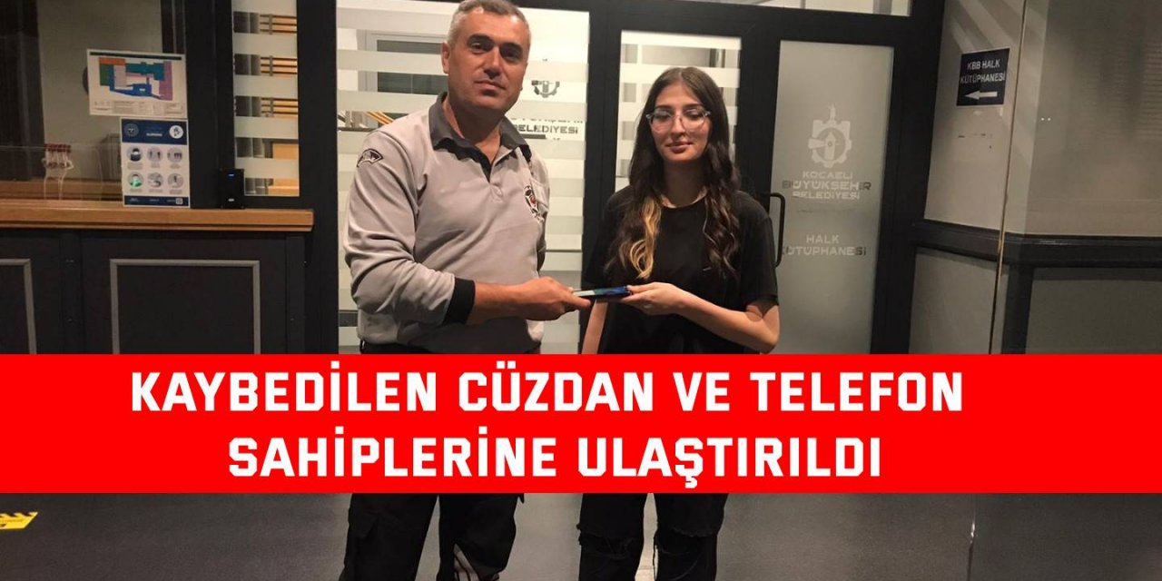 Kaybedilen cüzdan ve telefon sahiplerine ulaştırıldı