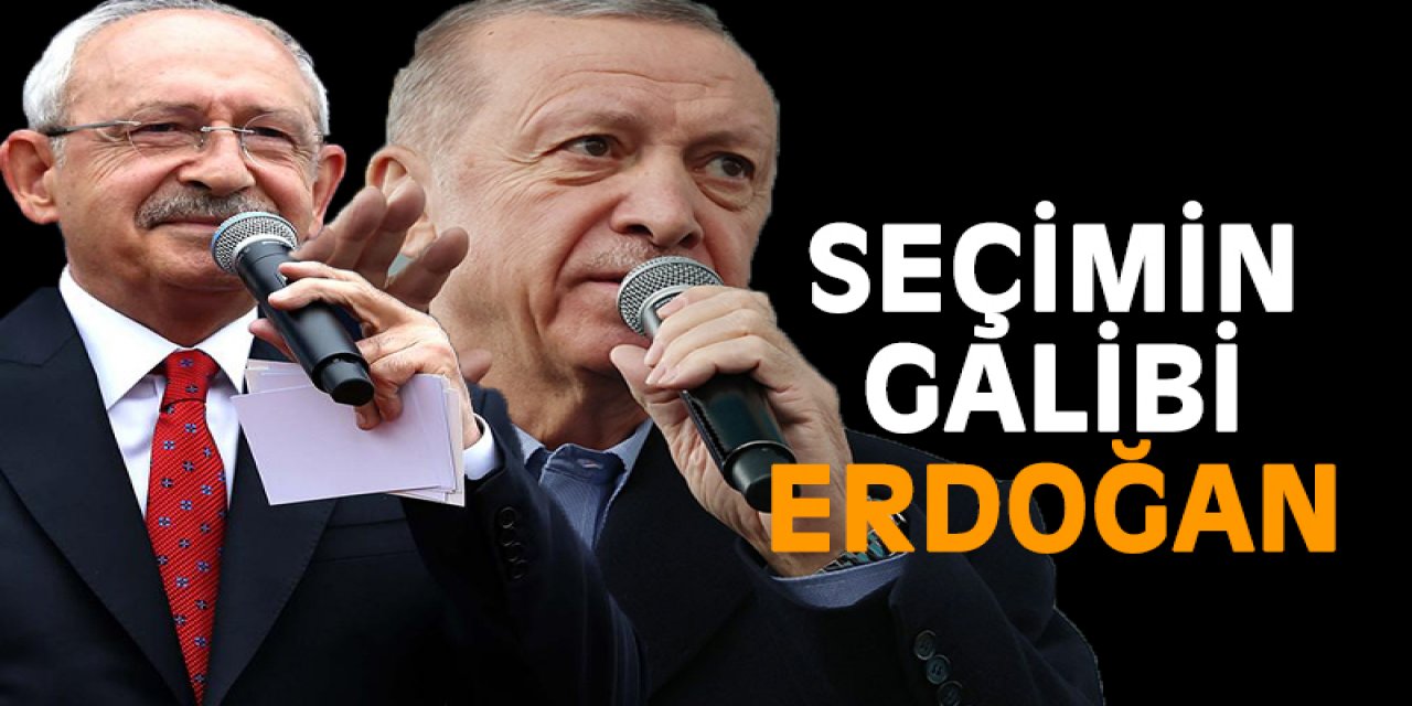 Seçimin galibi Erdoğan