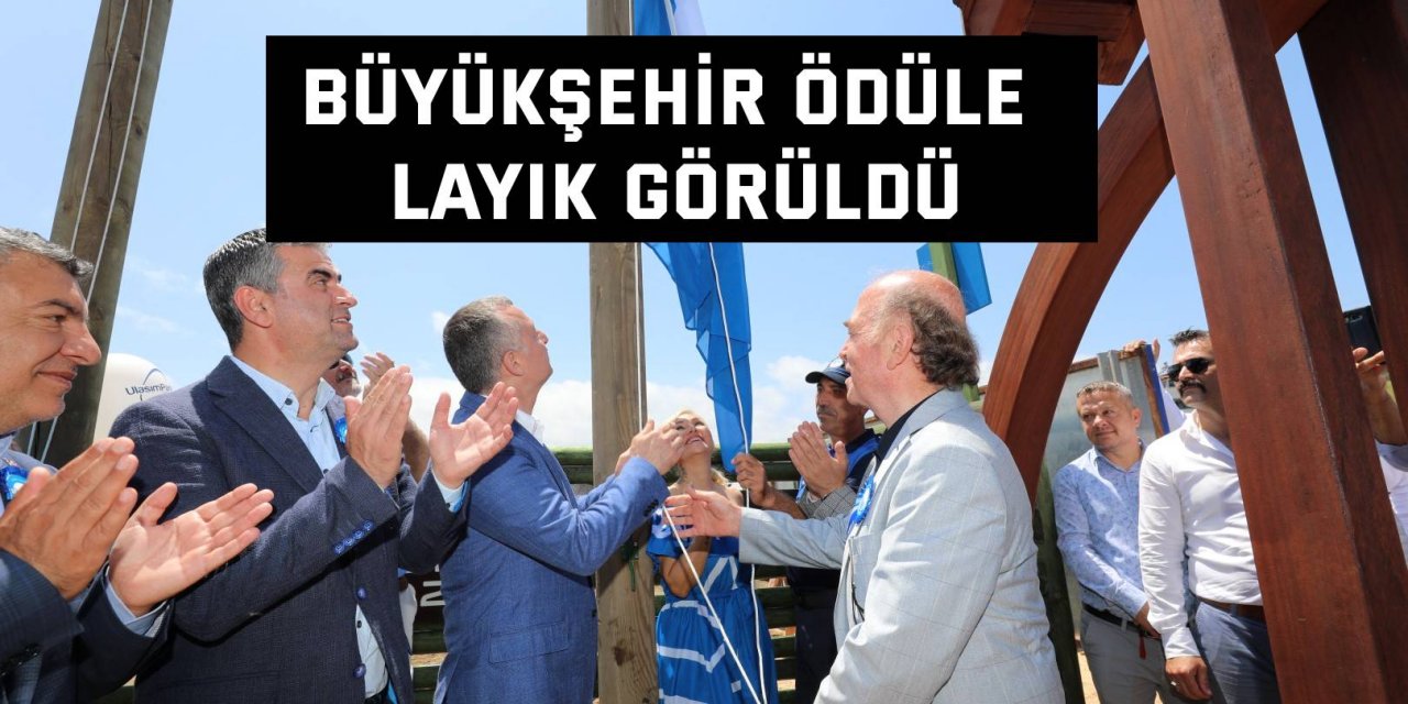 Büyükşehir ödüle layık görüldü