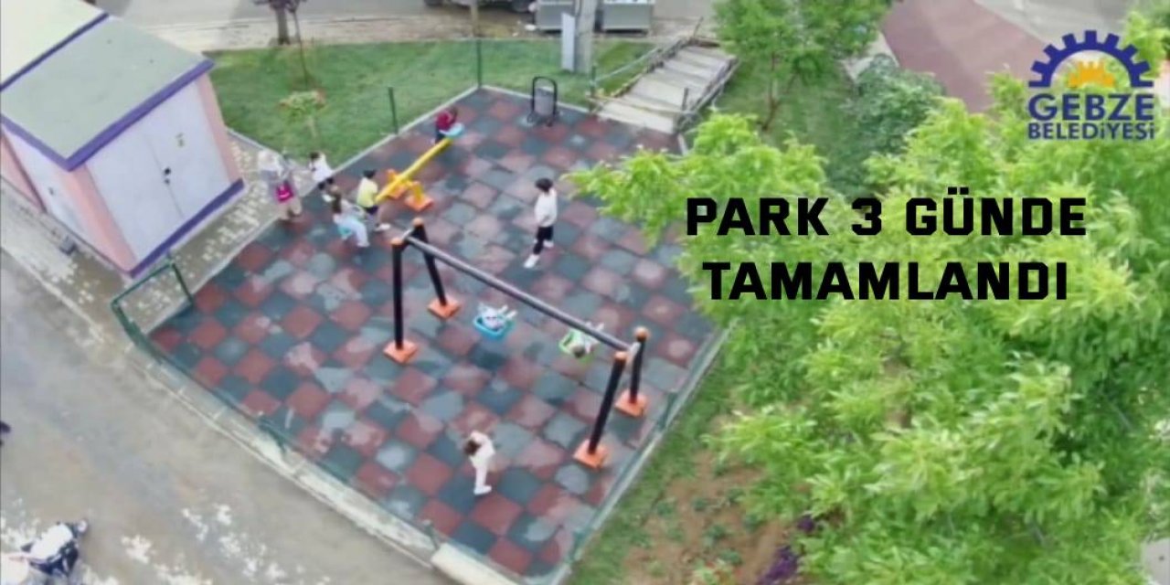 Park 3 günde tamamlandı