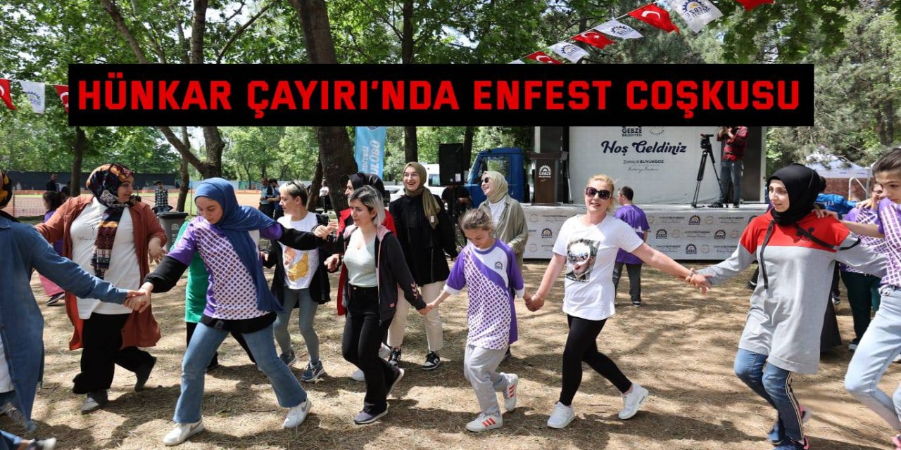 Hünkar Çayırı’nda ENFEST Coşkusu