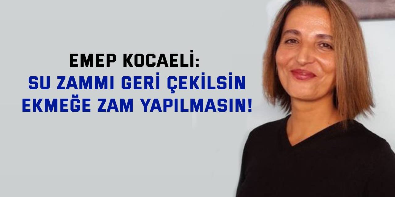 EMEP Kocaeli: Su zammı geri çekilsin, ekmeğe zam yapılmasın!