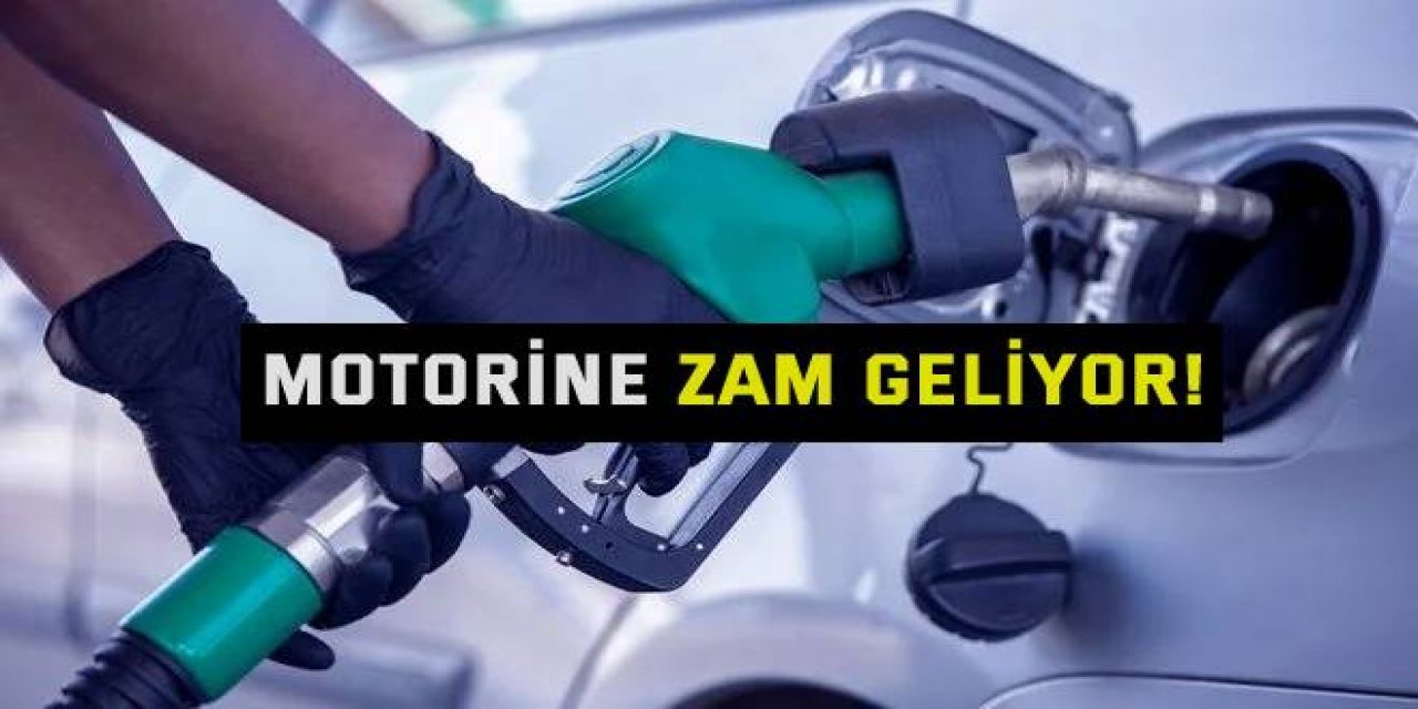 Motorine zam geliyor!