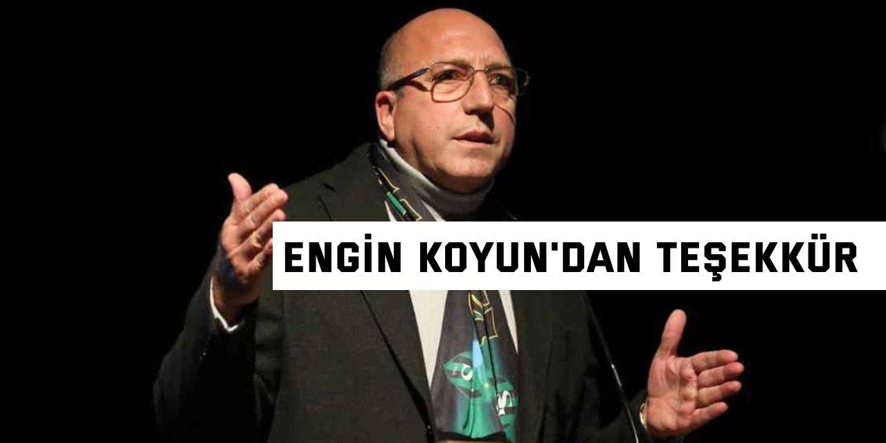 Engin Koyun teşekkür etti