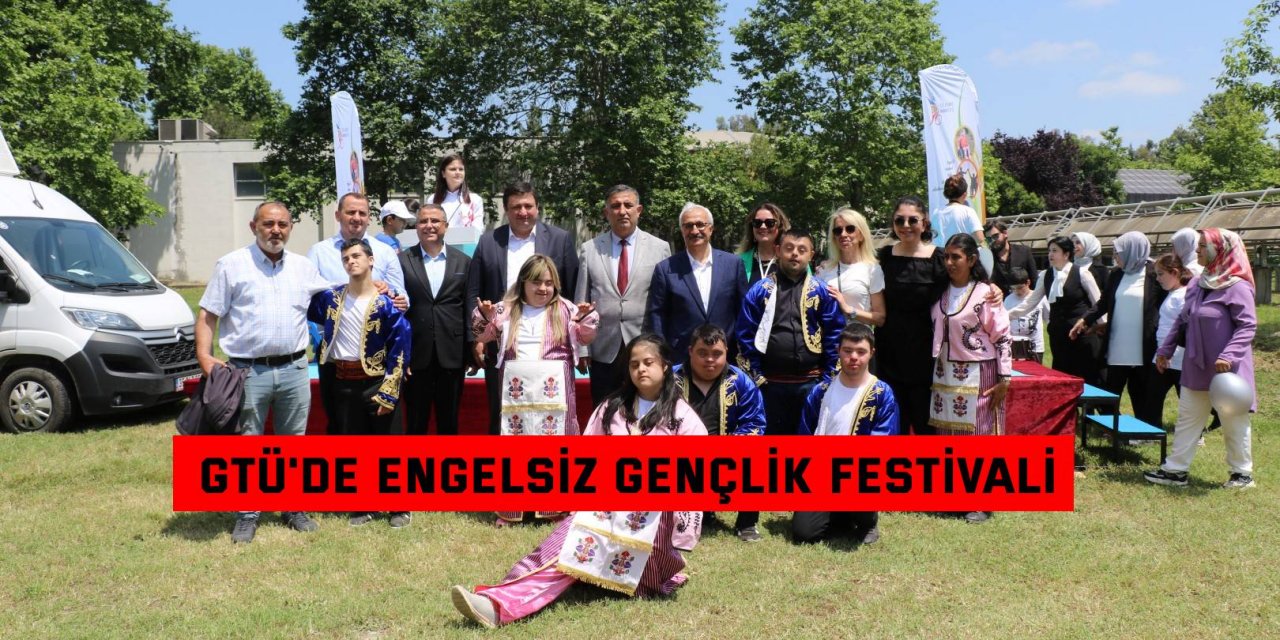 GTÜ'de Engelsiz Gençlik Festivali