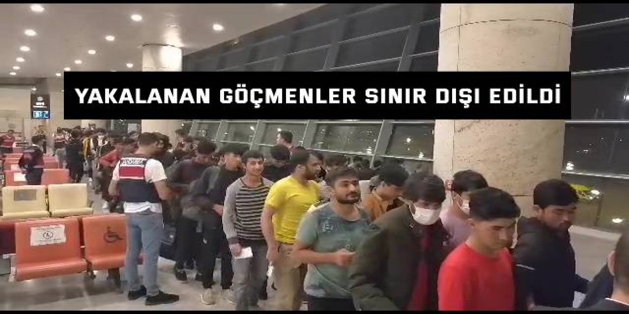 Yakalanan göçmenler sınır dışı edildi