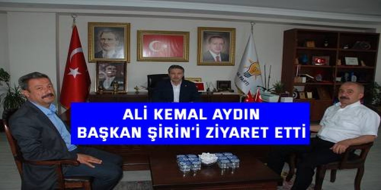 Ali Kemal Aydın, Başkan Ali Şirin’i Ziyaret Etti