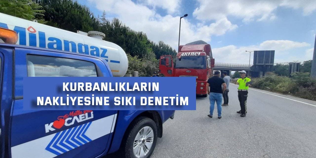 Kurbanlıkların nakliyesine sıkı denetim