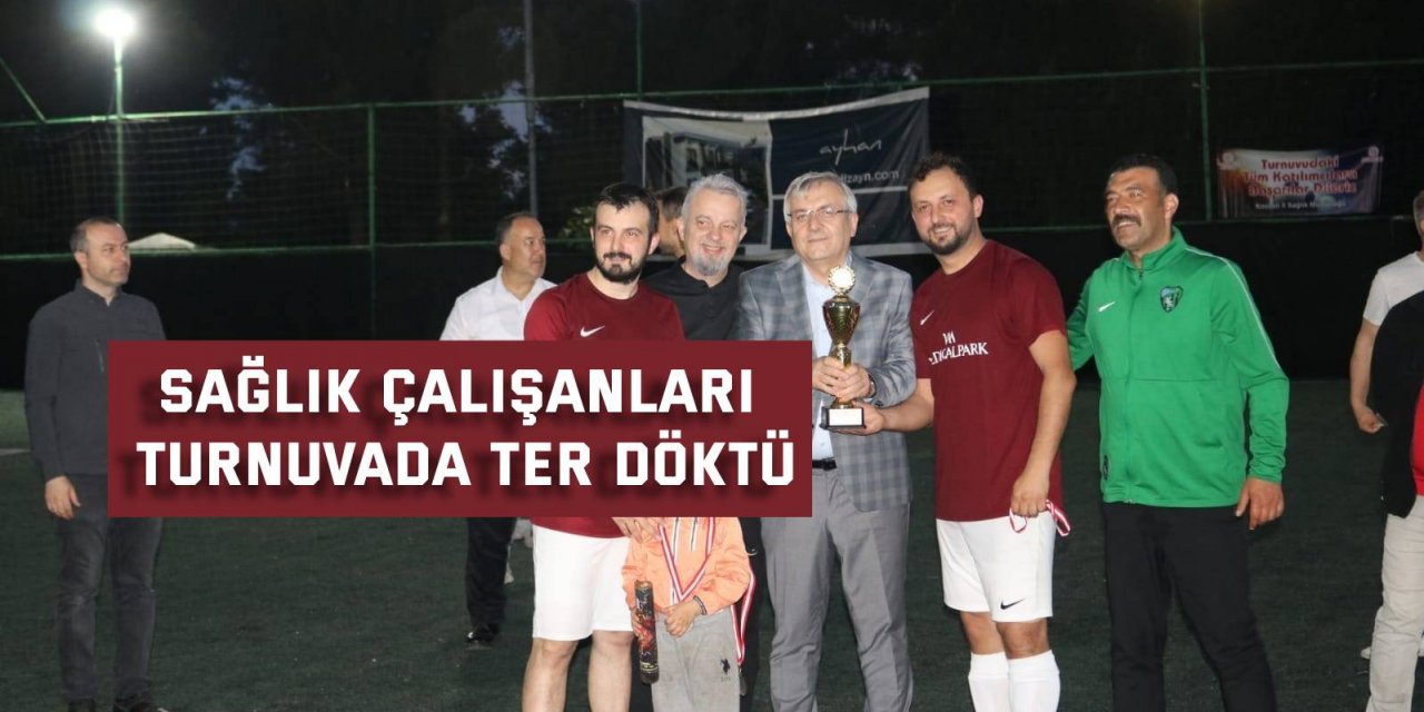 Sağlık çalışanları turnuvada ter döktü