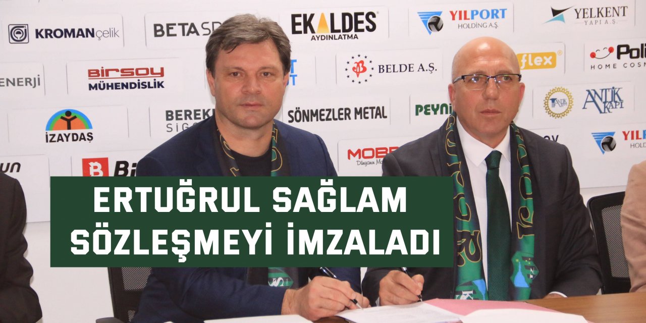 Ertuğrul Sağlam sözleşmeyi imzaladı