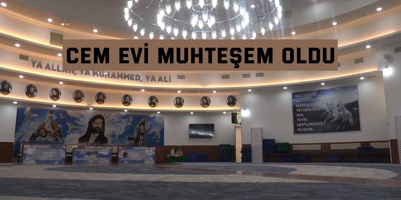 Cem Evi muhteşem oldu