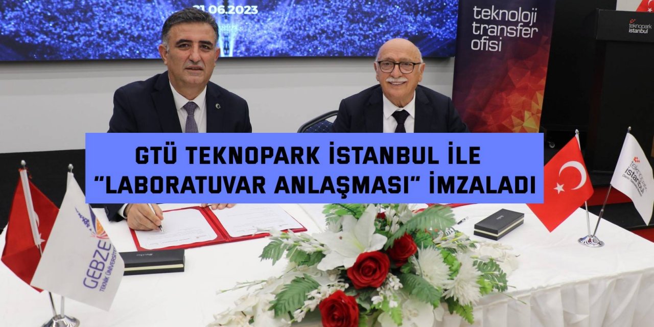 GTÜ Teknopark İstanbul ile  “Laboratuvar Anlaşması” İmzaladı