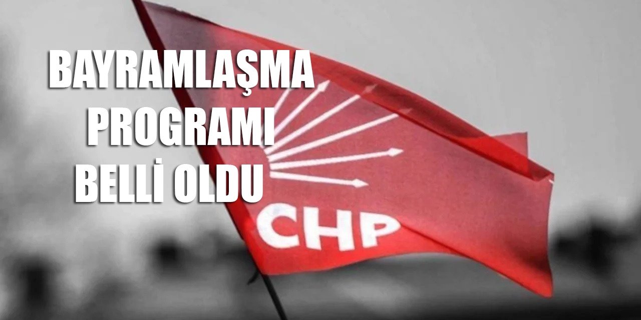 CHP Kocaeli’nin bayramlaşma programı belli oldu