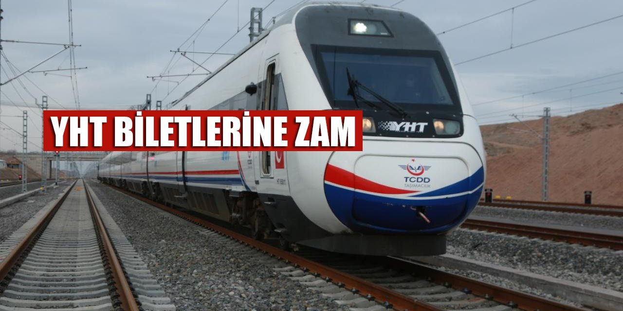 YHT biletlerine zam