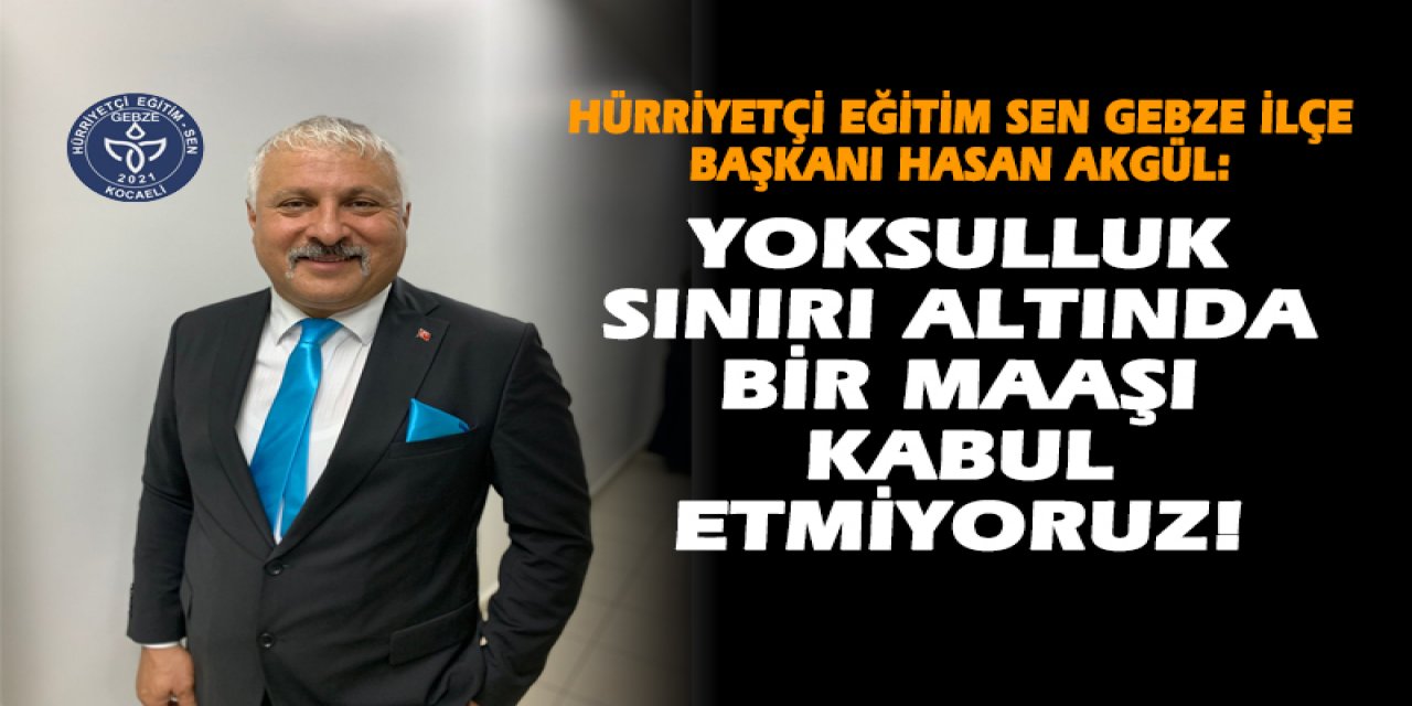 Yoksulluk sınırı altında  bir maaşı kabul etmiyoruz!