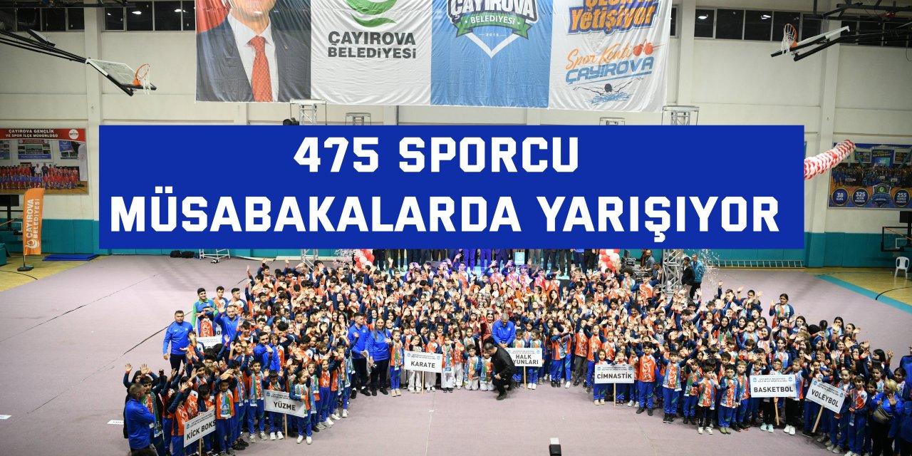 ÇAYIROVA’DA:  475 sporcu müsabakalarda yarışıyor