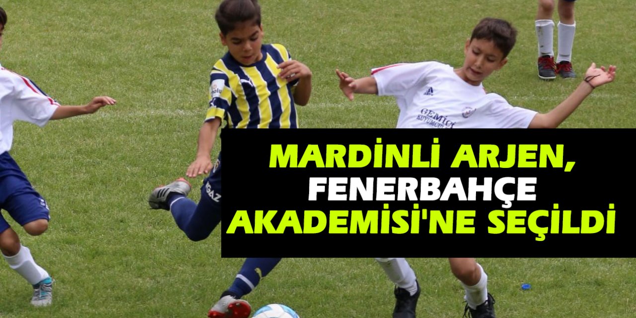 Mardinli Arjen, Fenerbahçe Akademisi'ne seçildi