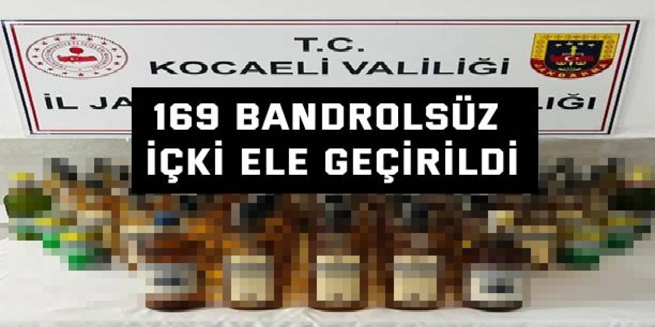 Kocaeli'de 169 bandrolsüz içki ele geçirildi