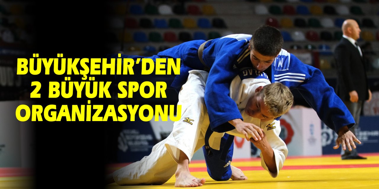 Büyükşehir’den 2 büyük spor organizasyonu