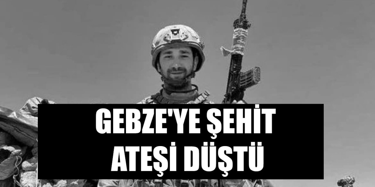 Gebze'ye şehit ateşi düştü