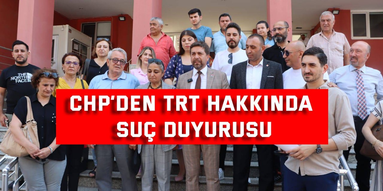 CHP’den TRT hakkında suç duyurusu