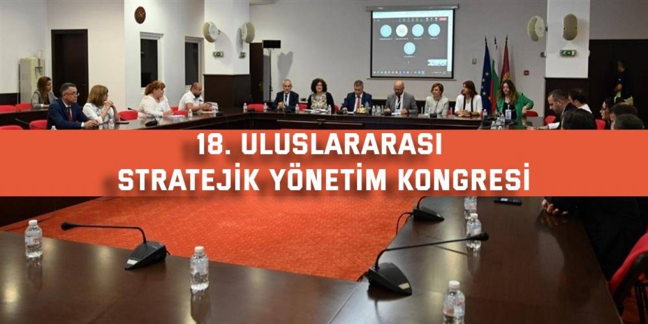 18. Uluslararası Stratejik Yönetim Kongresi