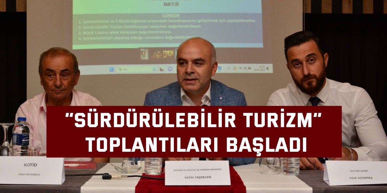 “Sürdürülebilir Turizm” toplantıları başladı