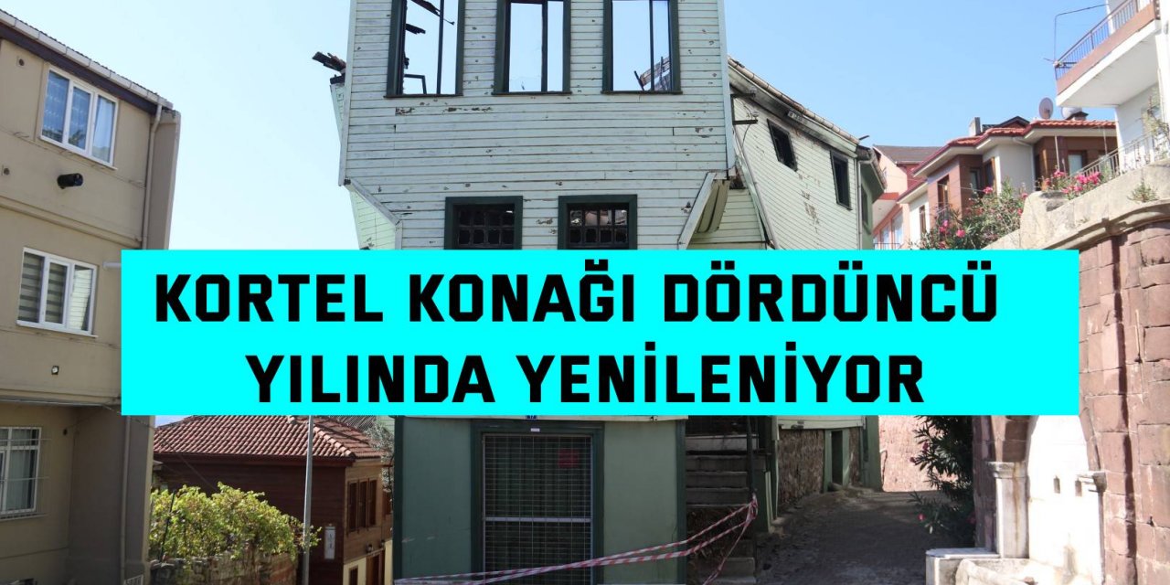 Kortel Konağı dördüncü yılında yenileniyor