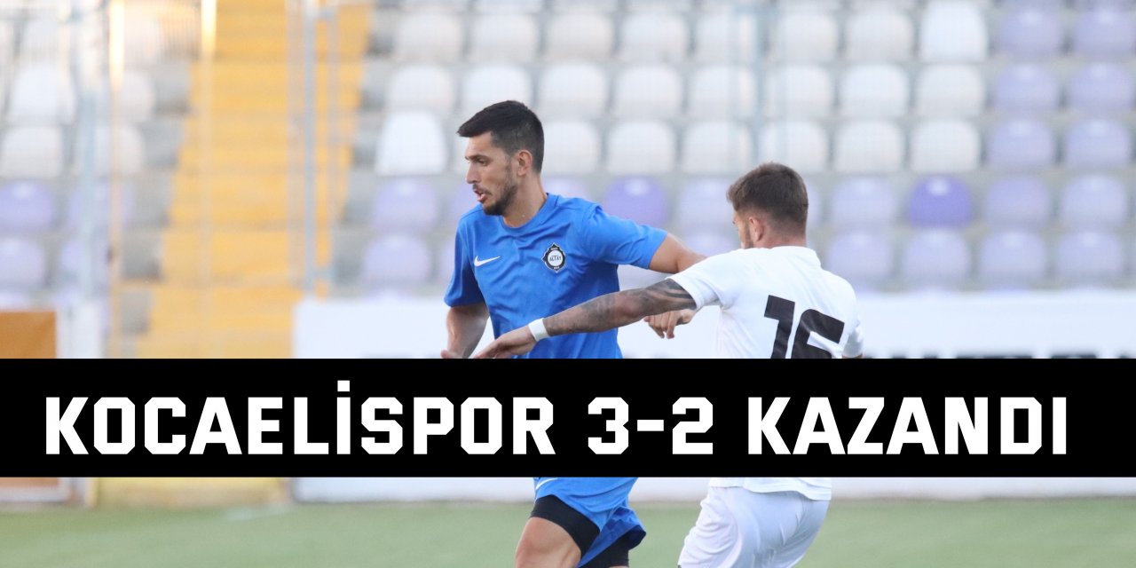 Kocaelispor 3-2 kazandı