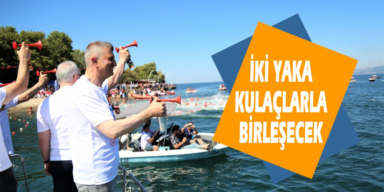 İki yaka kulaçlarla birleşecek