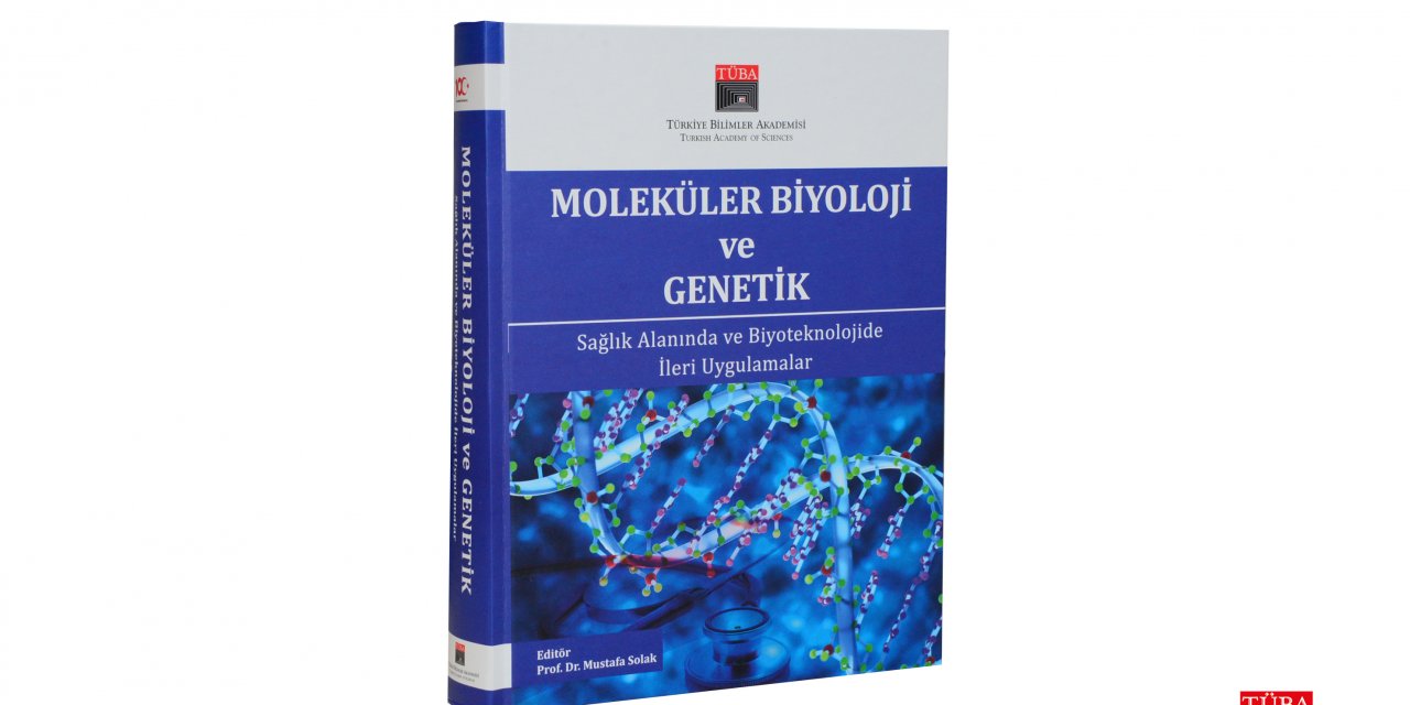 “Moleküler Biyoloji ve Genetik” Eseri Yayımlandı