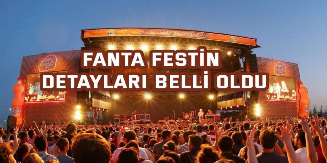 Fanta Fest’in detayları belli oldu