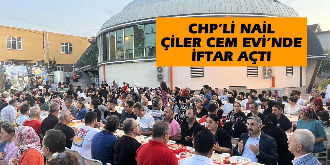 CHP’li Nail Çiler Cem Evi’nde iftar açtı