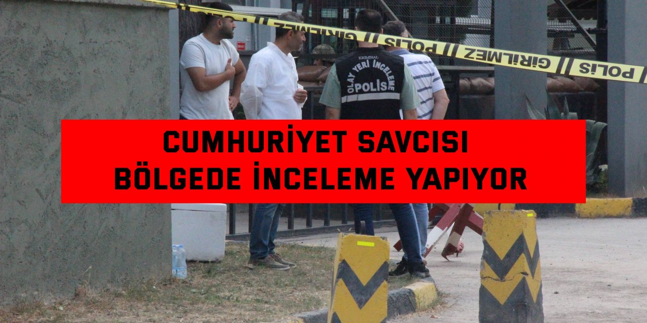 Cumhuriyet savcısı, bölgede inceleme yapıyor