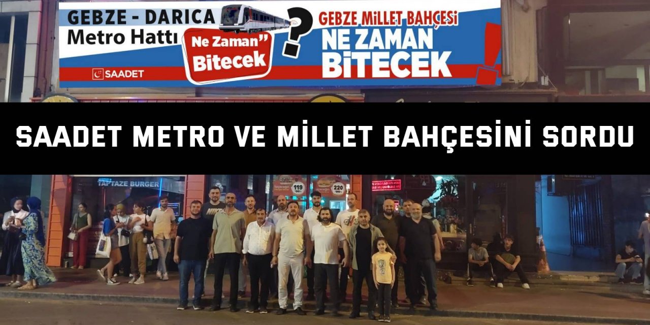 Saadet metro ve Millet Bahçesini sordu