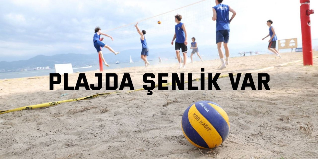 Plajda şenlik var