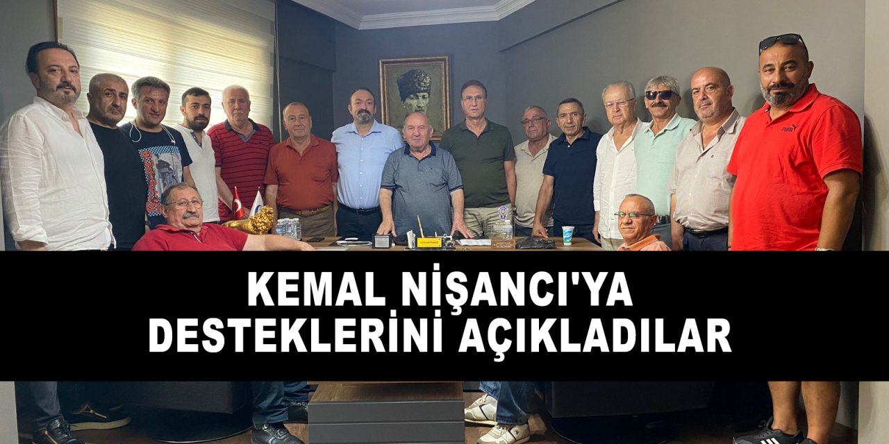 Kemal Nişancı'ya desteklerini açıkladılar