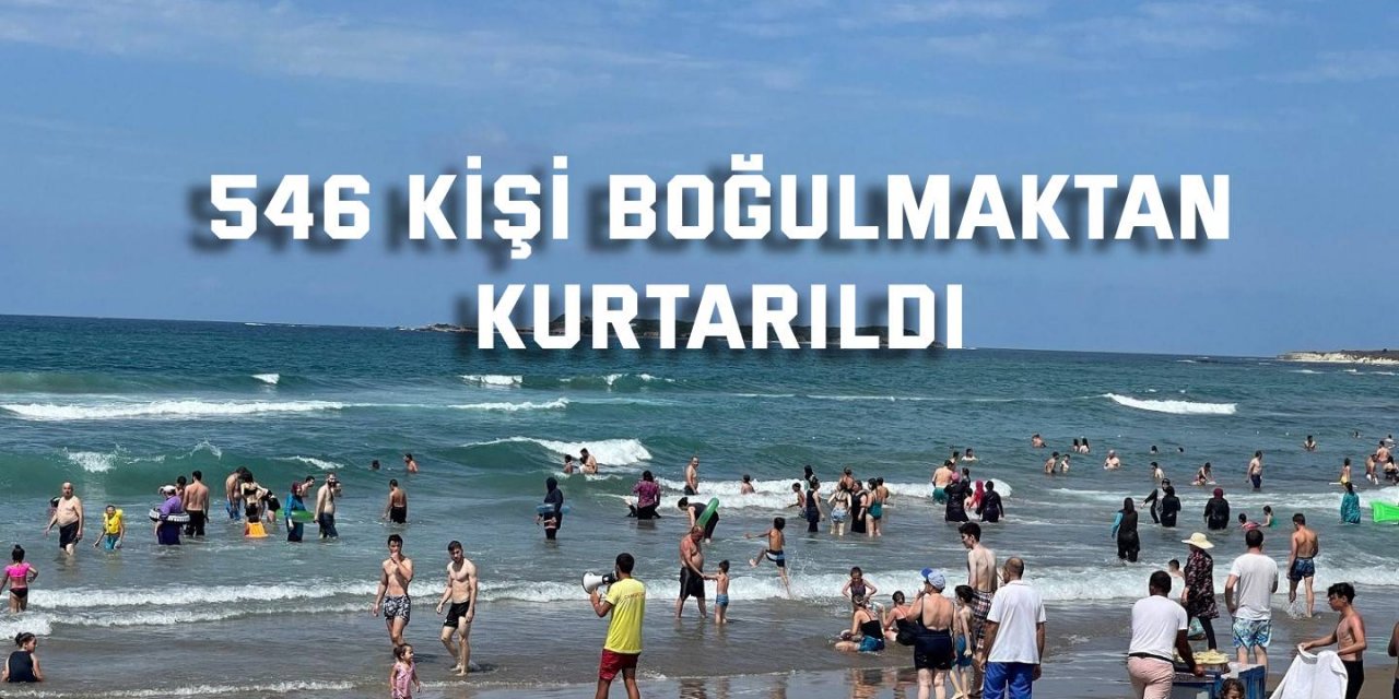 546 kişi boğulmaktan kurtarıldı