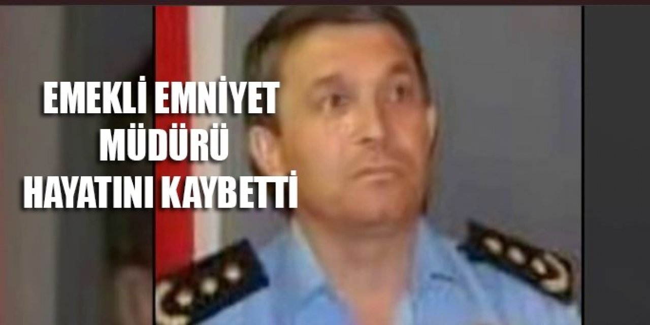 Hayrettin Kır hayatını kaybetti