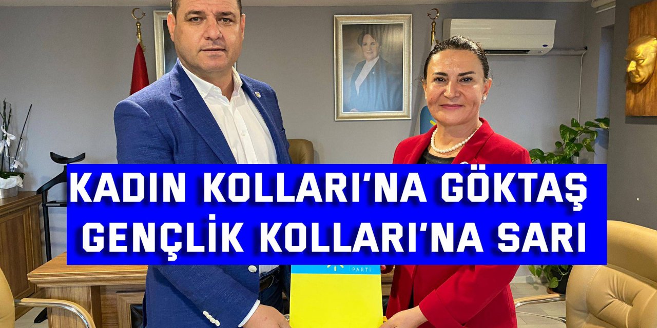 Kadın Kolları’na Göktaş Gençlik Kolları’na Sarı