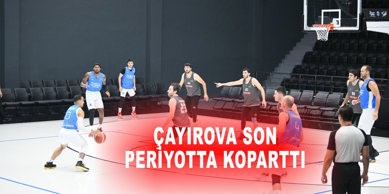 Çayırova son periyotta koparttı