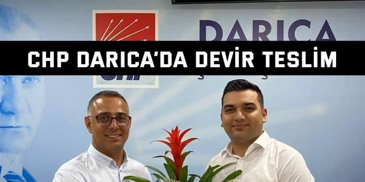 CHP Darıca’da devir teslim