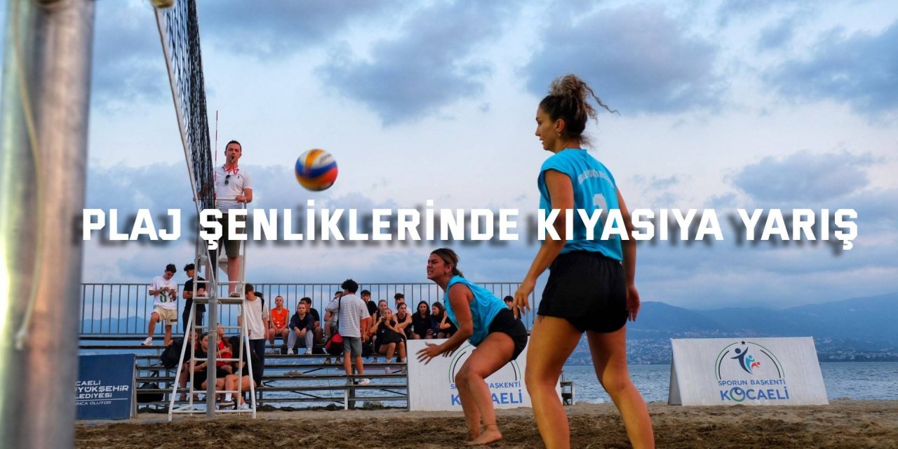 Plaj şenliklerinde kıyasıya yarış