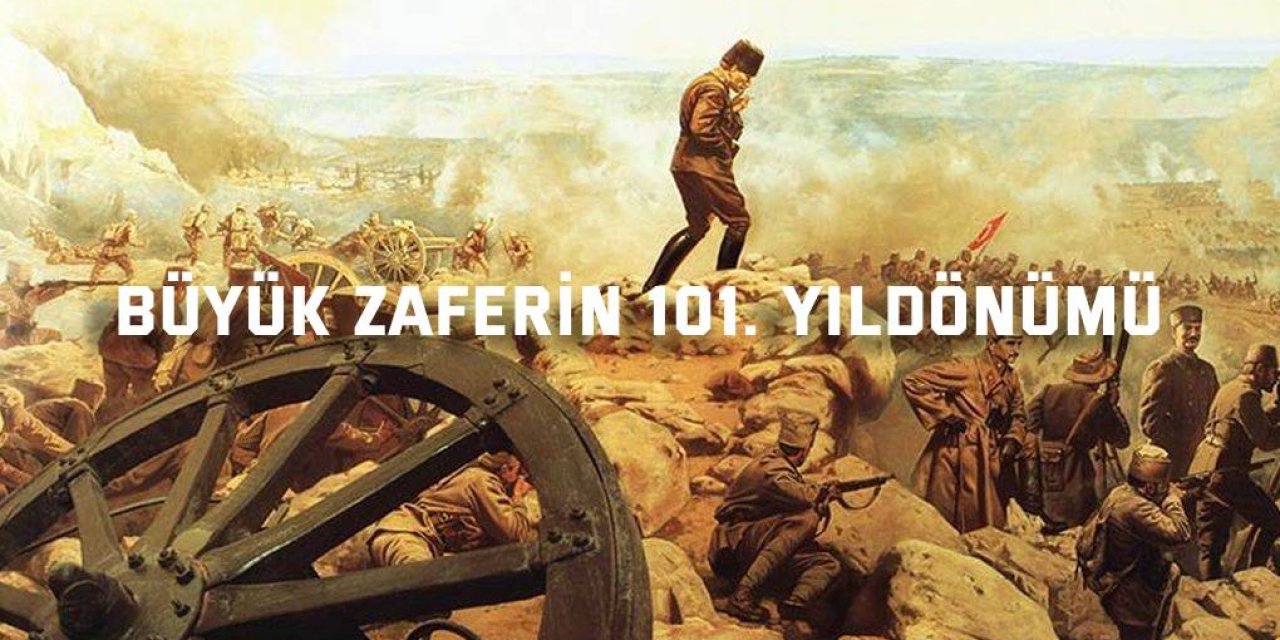 Büyük Zaferin 101. Yıldönümü